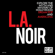 L.A. Noir | ALIFE-006 | Alt-Life Music